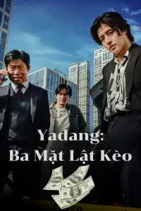 Yadang: Ba Mặt Lật Kèo