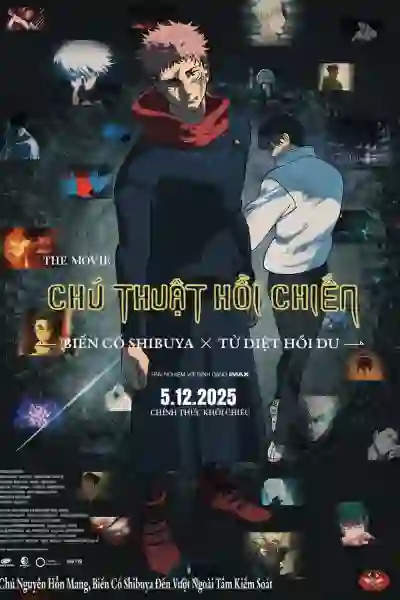 Chú Thuật Hồi Chiến: BIến Cố Shibuya x Tử Diệt Hồi Du