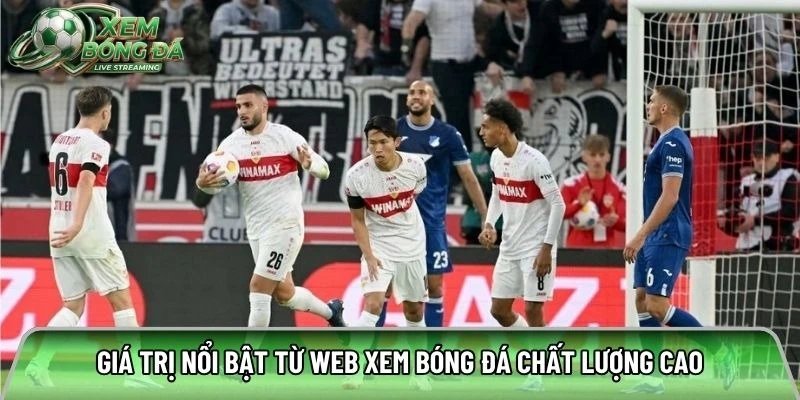 Giá trị nổi bật từ web xem bóng đá chất lượng cao