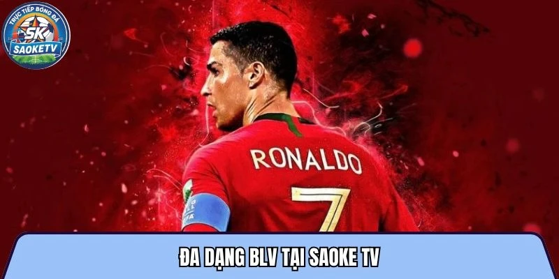 Đa dạng blv tại saoke tv